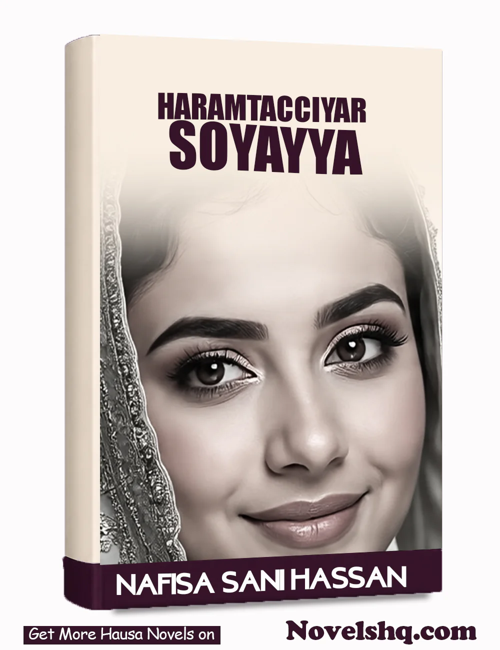 HARAMTACCIYAR SOYYAYA COMPLETE HAUSA NOVEL