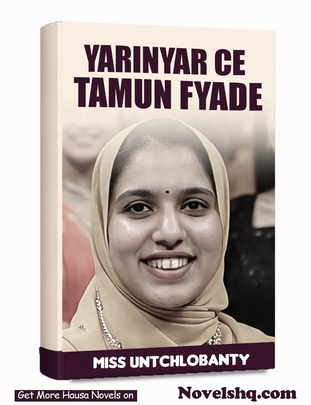 YARINYAR CE TAYI MIN FYADE Hausa Novel