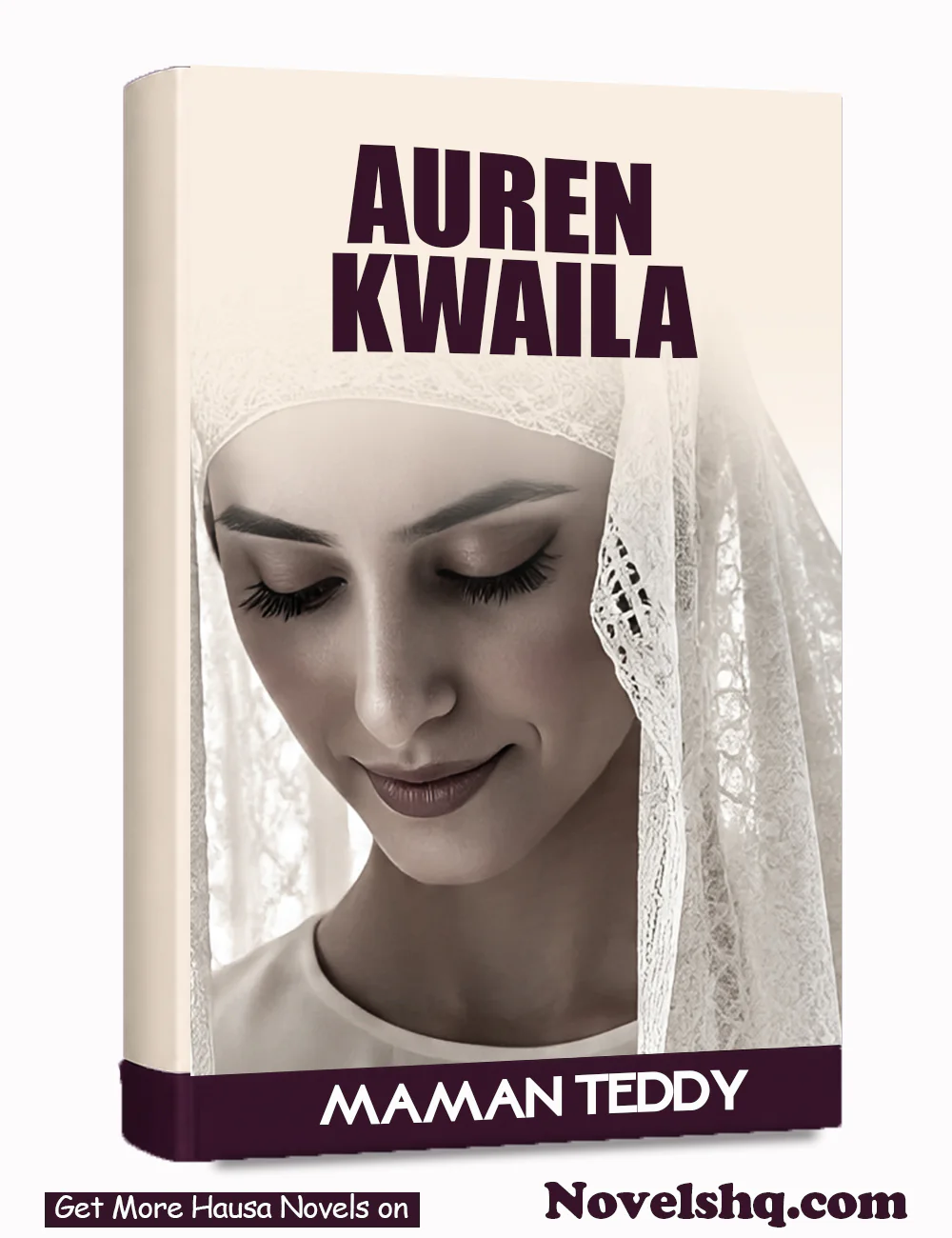 Auren Kwaila Part 1 Complete Hausa Novel