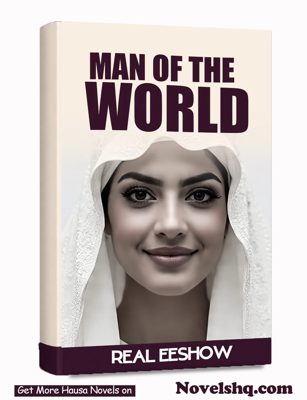 Man of the World (Namijin Duniya) Book 1 Hausa Novel