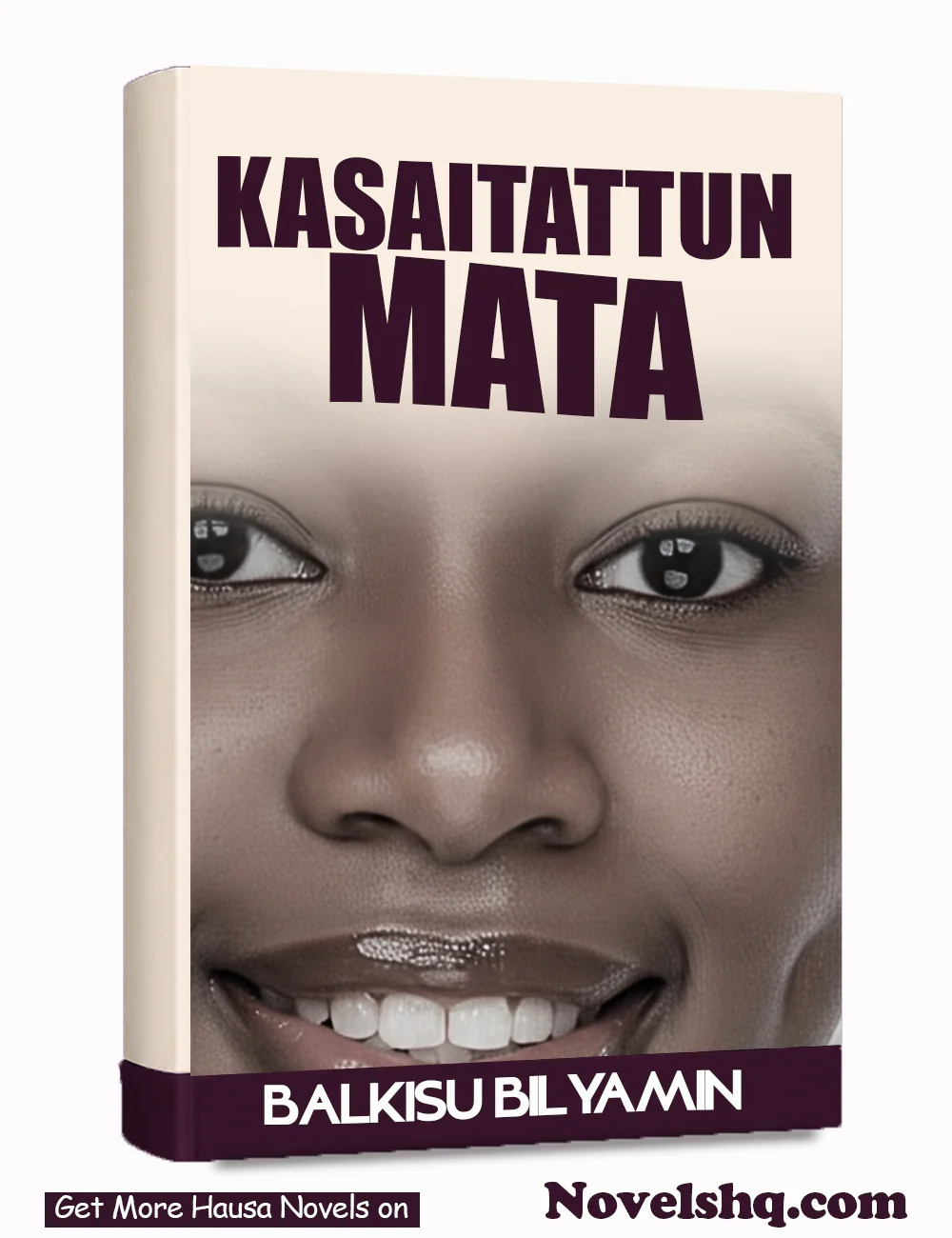 KASAITATTUN MATA Complete Hausa Novel